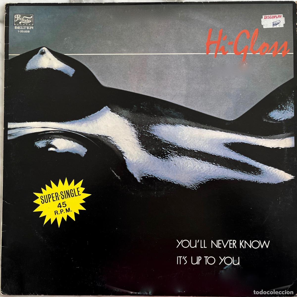 Discos de vinilo: HI-GLOSS. YOU&acute;LL NEVER KNOW. MAXI SINGLE ESPA&Ntilde;A 2 TEMAS 1981 - Foto 1