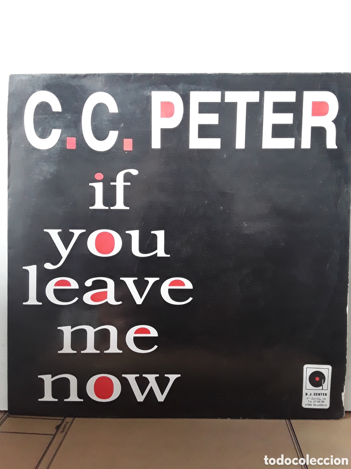 Discos de vinilo: C.C. Peter &lrm;&ndash; If You Leave Me Now - Foto 1