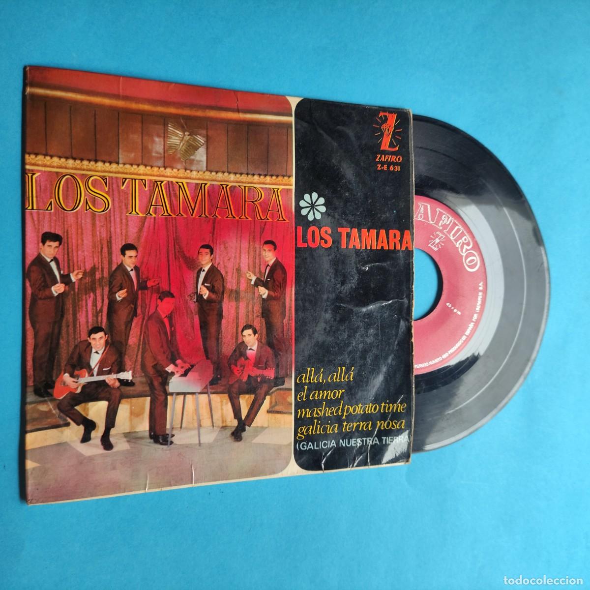 Discos de vinilo: Los Tamara. Allá, Allá / Galicia, Terra Nosa / Mashed Potato Time.** EP ZAFIRO **juani