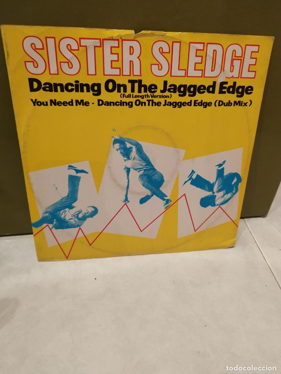 Discos de vinilo: Sister Sledge &ndash; Dancing On The Jagged Edge. Vinilo maxi single. - Foto 1