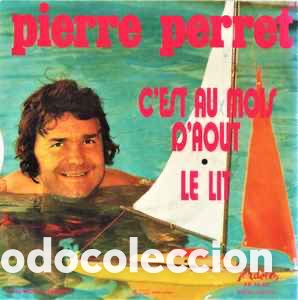 Discos de vinilo: Pierre Perret (2) - Cest Au Mois Daout / Le Lit (7&rdquo;, Single) - Foto 2