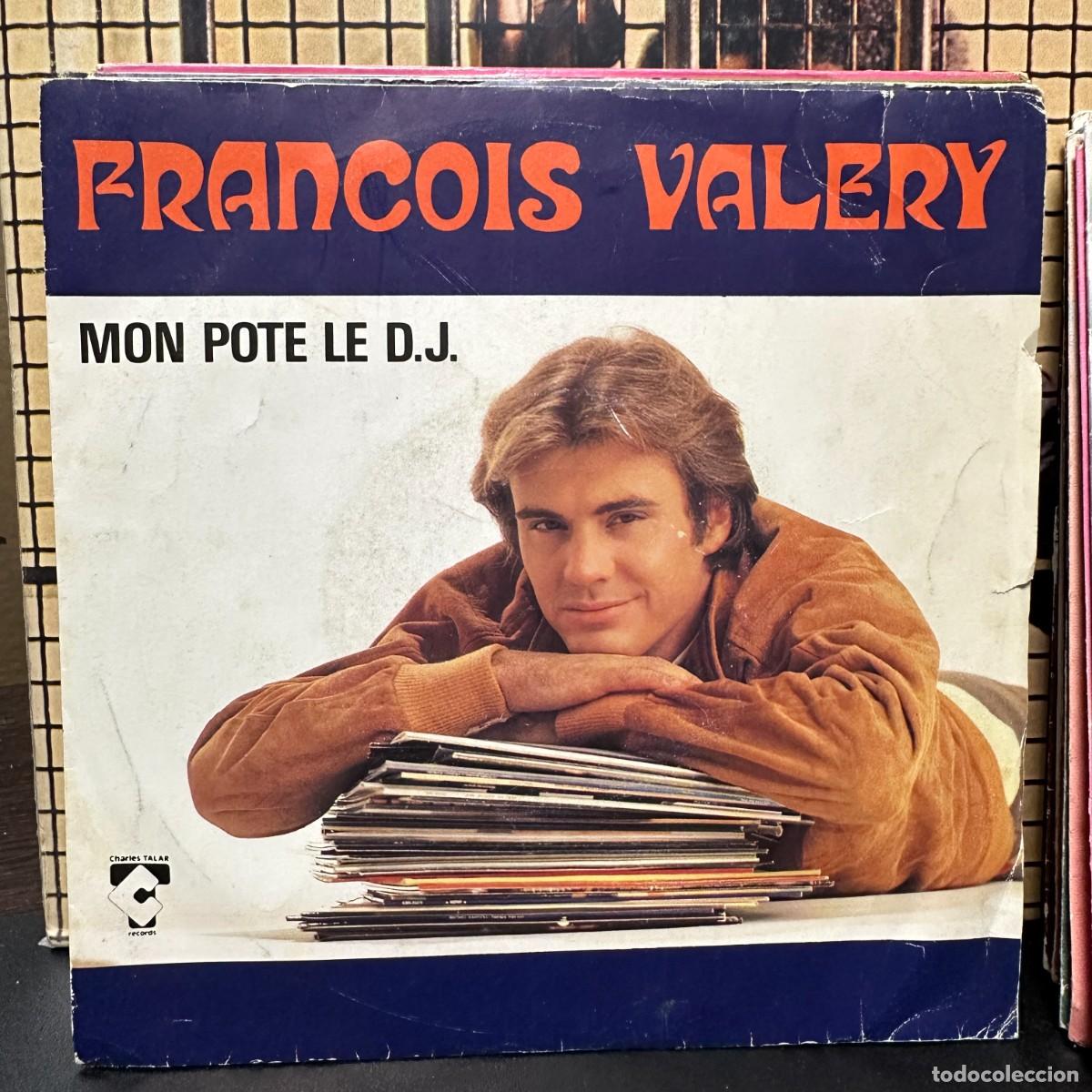 Discos de vinilo: Fran&ccedil;ois Val&eacute;ry - Mon Pote Le D.J. (7&rdquo;, Single) - Foto 1
