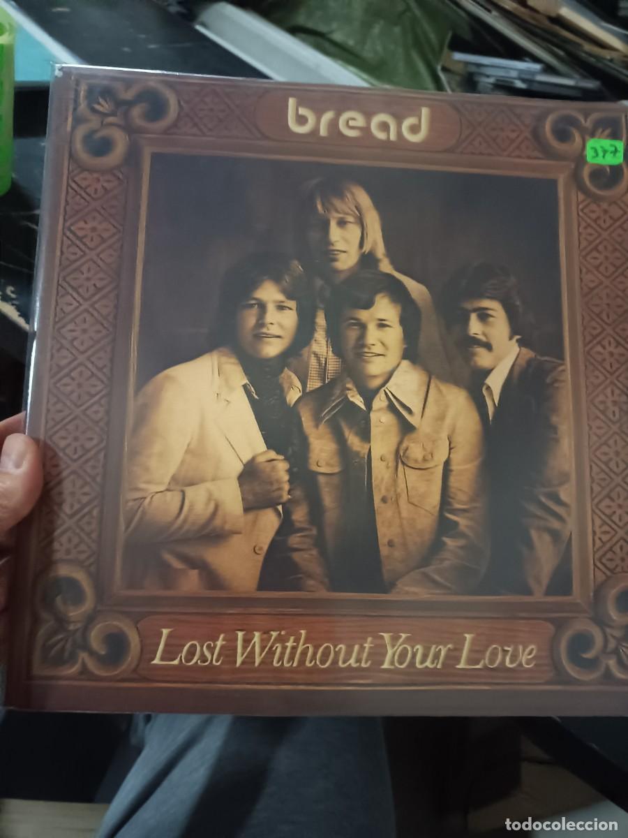 Discos de vinil: DISCO 377, LP BREAD,( lost without your LOVE)
