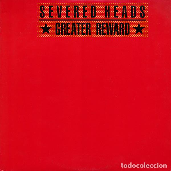 Discos de vinilo: SEVERED HEADS - GREATER REWARDS 12&rdquo; - Foto 1