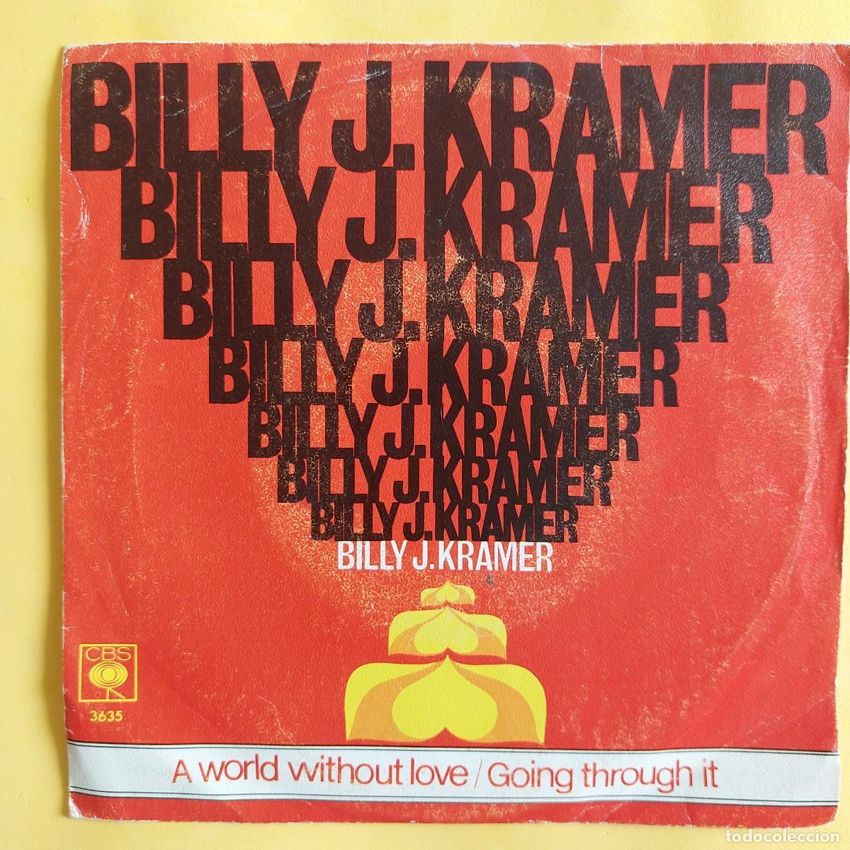 Discos de vinilo: SINGLE * BILLY J. KRAMER * A WORLD WITHOUT LOVE - Foto 1