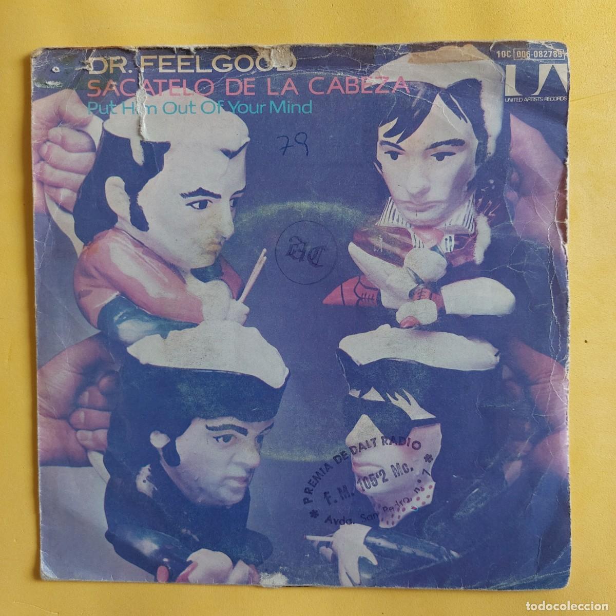 Discos de vinilo: SINGLE - DR. FEELGOOD * SACATELO DE LA CABEZA - Foto 1