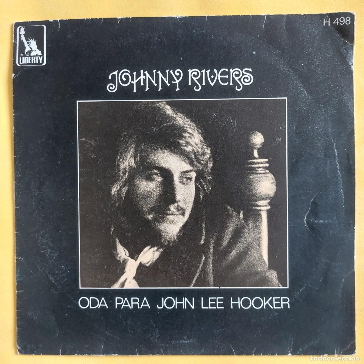 Discos de vinilo: SINGLE * JOHNNY RIVERS * ODA PARA JOHN LEE HOOKER - Foto 1
