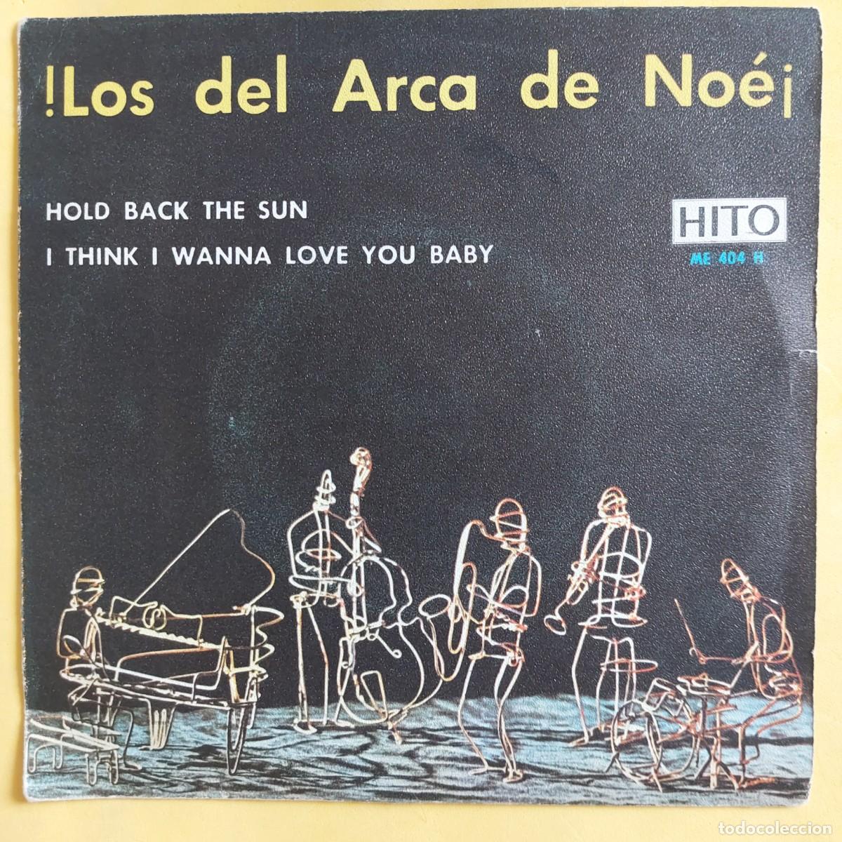 Discos de vinilo: SINGLE * LOS DEL ARCA DE NOE * HOLD BACK THE SUN - Foto 1