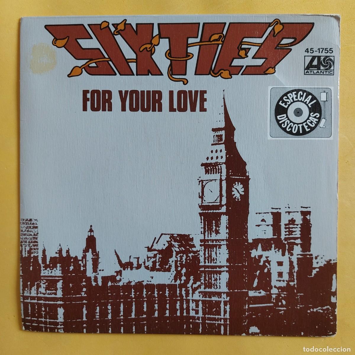 Discos de vinilo: SINGLE * SIXTIES * FOR YOUR LOVE - Foto 1