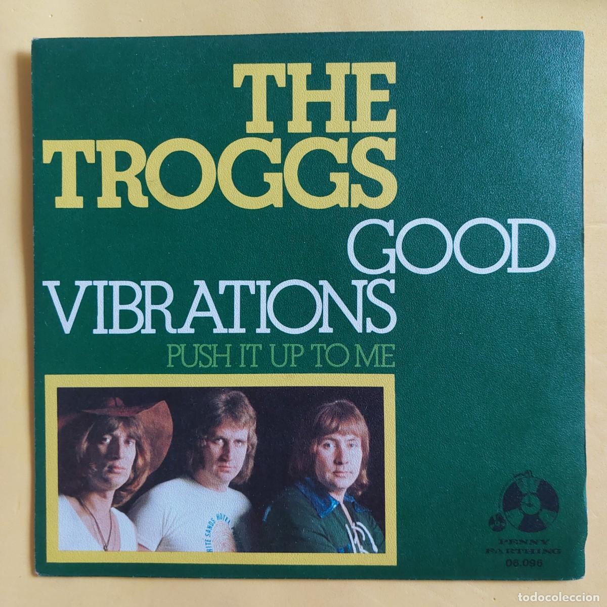 Discos de vinilo: SINGLE * THE TROGGS - GOOD VIBRATIONS - Foto 1