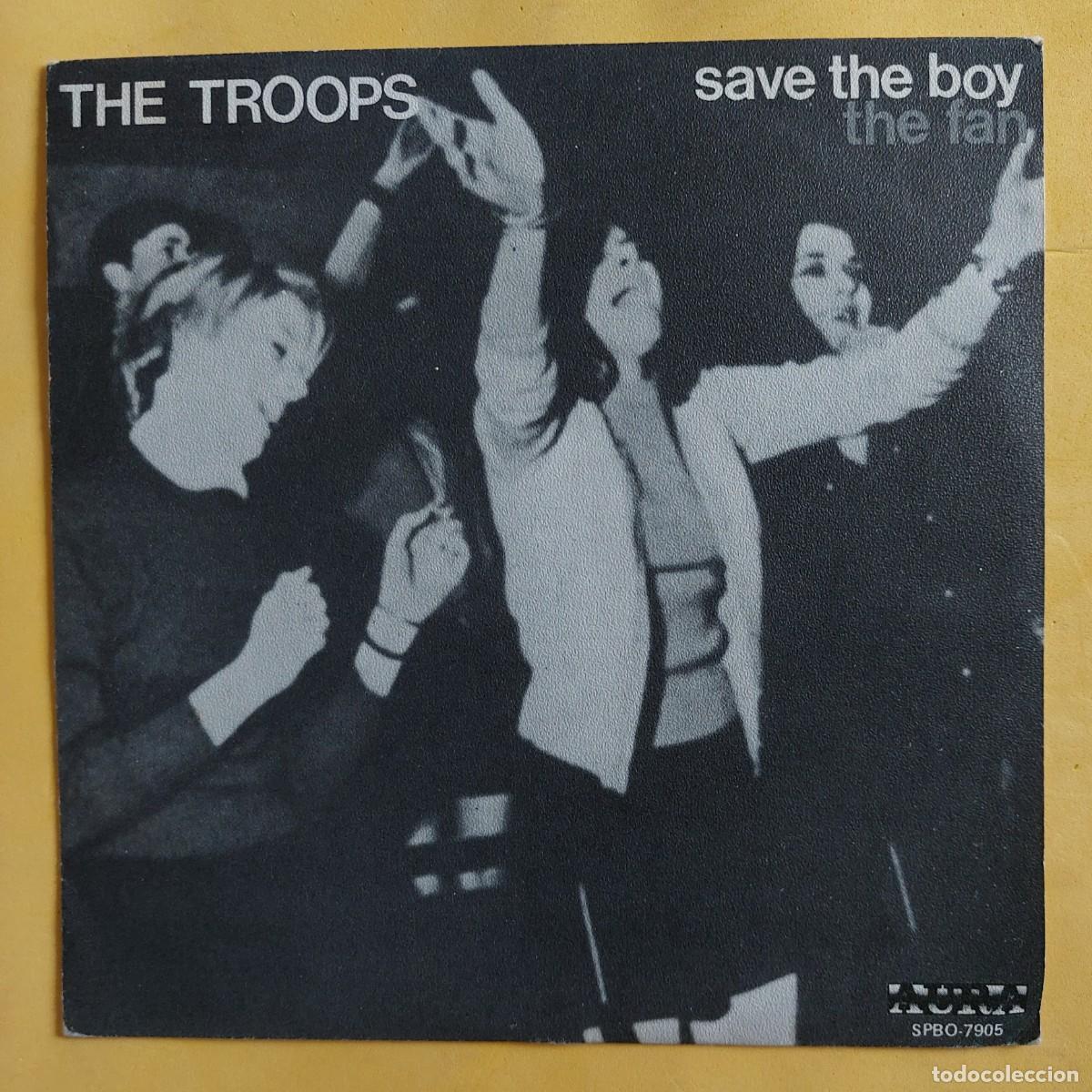 Discos de vinilo: SINGLE * THE TROOPS * SAVE THE BOY - Foto 1
