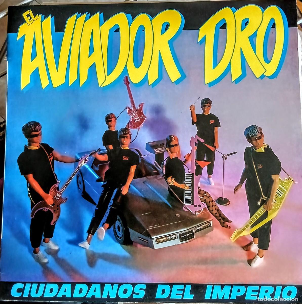 Disques de vinyle: AVIADOR DRO-Ciudadanos del Imperio //Edtd. 1986 Espa&ntilde;a (N MINT) IMPECABLE