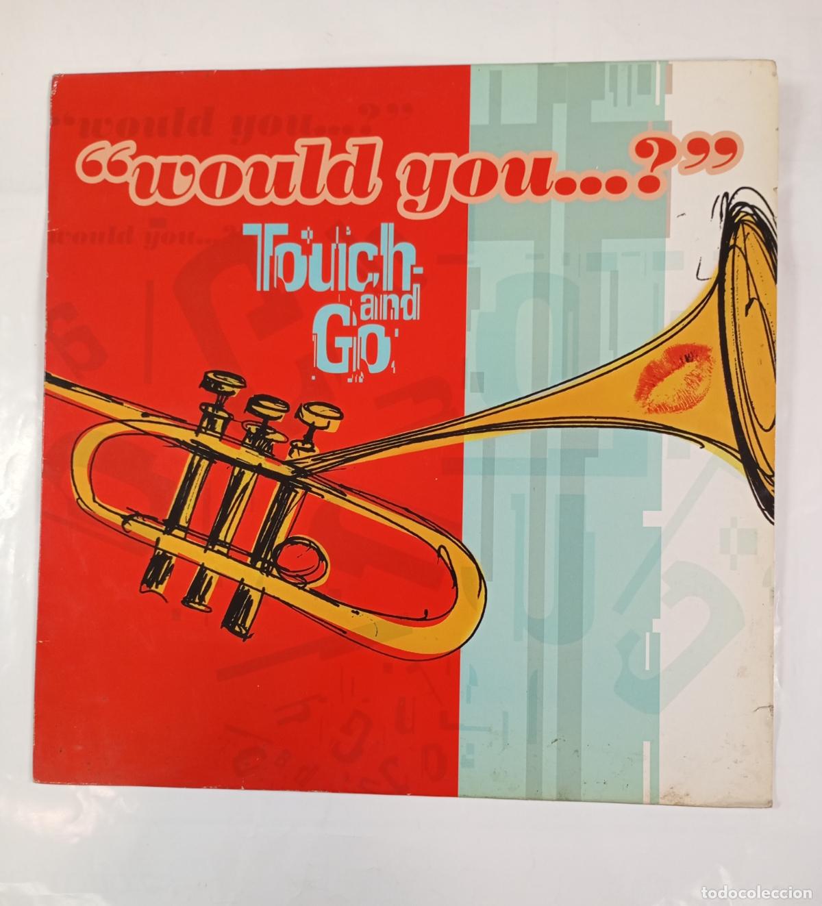Discos de vinilo: Touch And Go &ndash; Would You...? MAXI-SINGLE. TDKDA26 - Foto 1