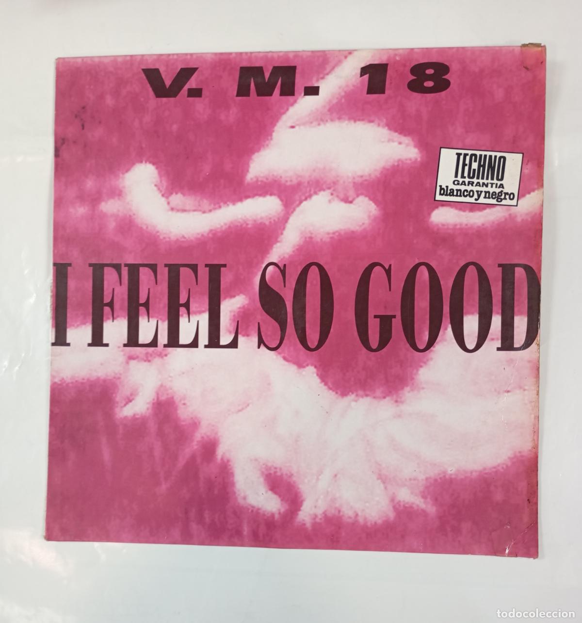 Discos de vinilo: I FEEL SO GOOD. V.M. 18. MAXI-SINGLE. TDKDA19 - Foto 1