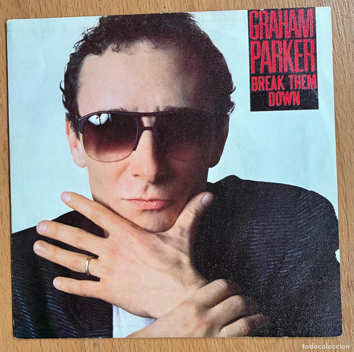 Discos de vinilo: GRAHAM PARKER, BREAK THEM DOWN, SINGLE - Foto 1