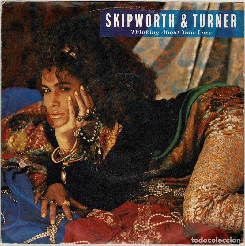 Discos de vinilo: Skipworth & Turner - Thinking About Your Love. Single - Foto 1