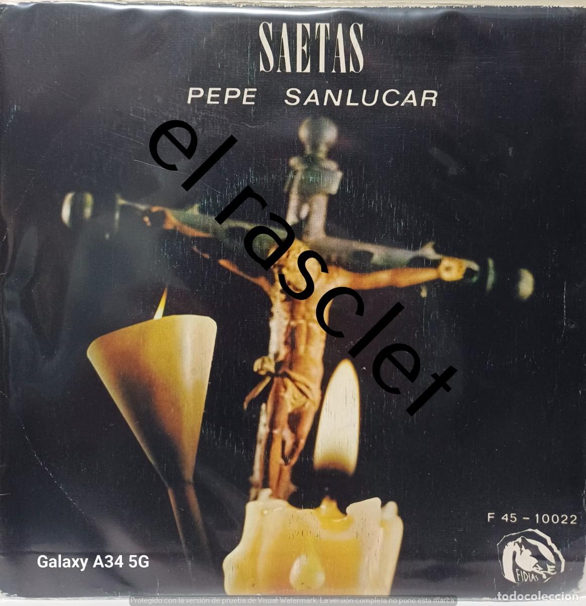 Discos de vinilo: SINGLE DE -PEPE SANLUCAR : SAETAS - Foto 1