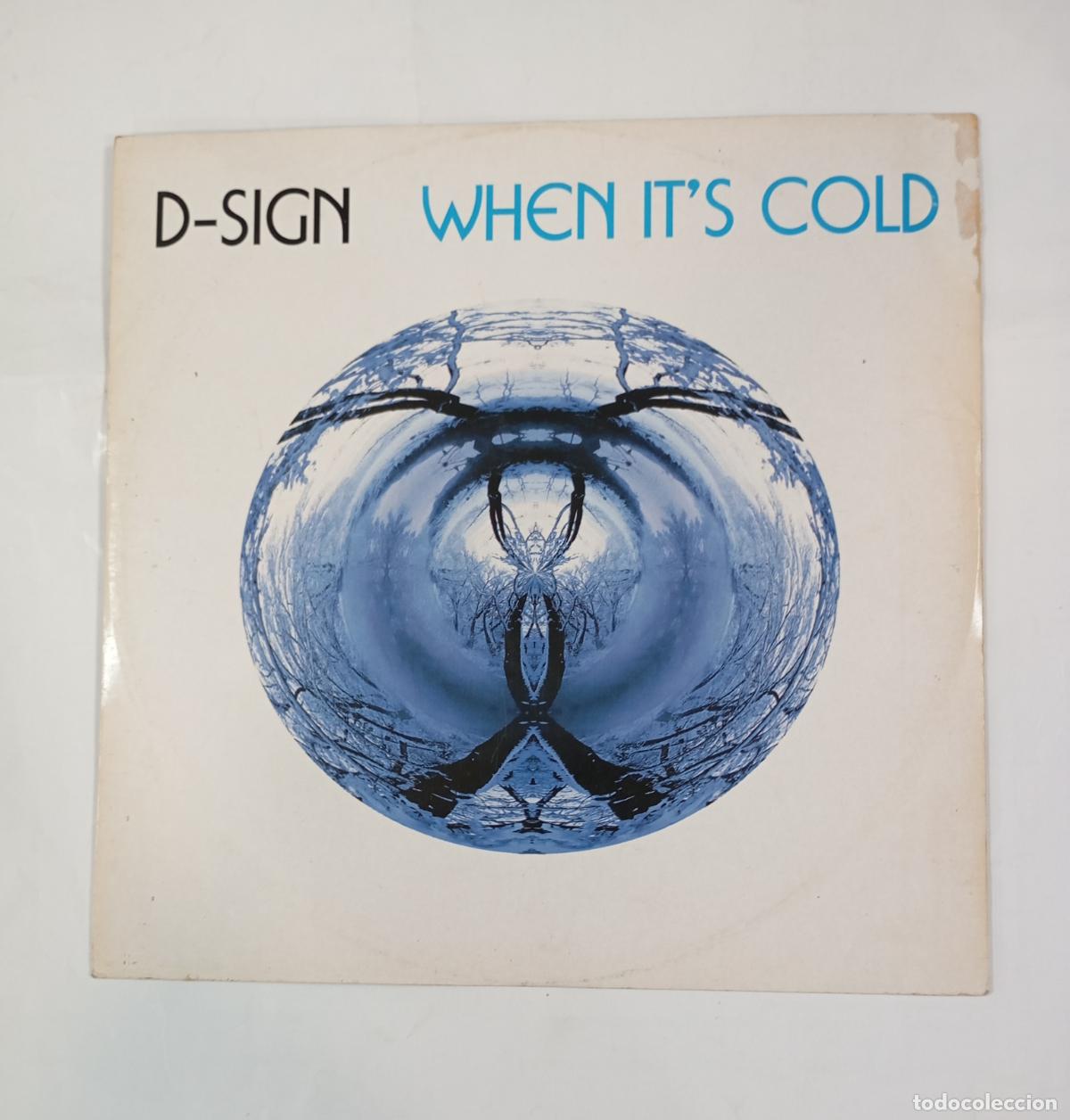 Discos de vinilo: D-SIGN. WHEN ITS COLD. MAXI-SINGLE. TDKDA10 - Foto 1