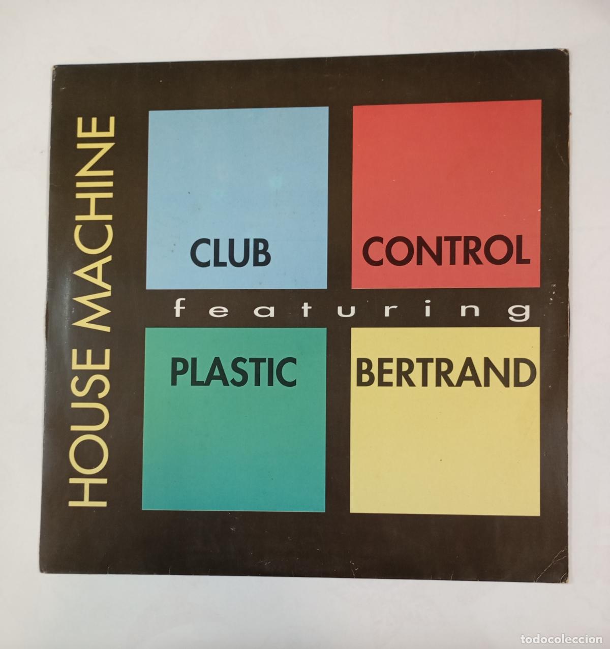 Discos de vinilo: Club Control Featuring Plastic Bertrand / House Machine. MAXI-SINGLE. TDKDA84 - Foto 1