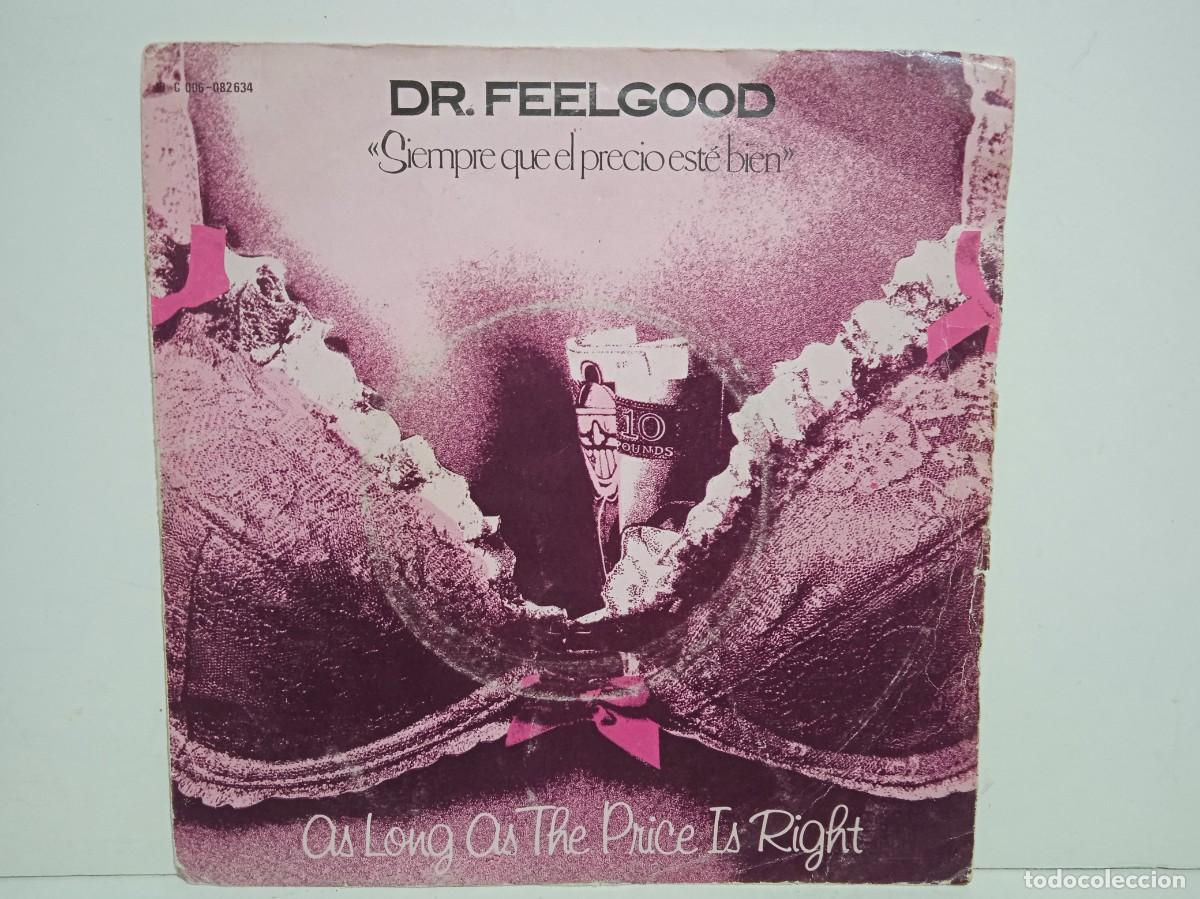 Discos de vinilo: Dr. Feelgood - Siempre Que El Precio Est&eacute; Bien - Single - 1979 - Foto 1