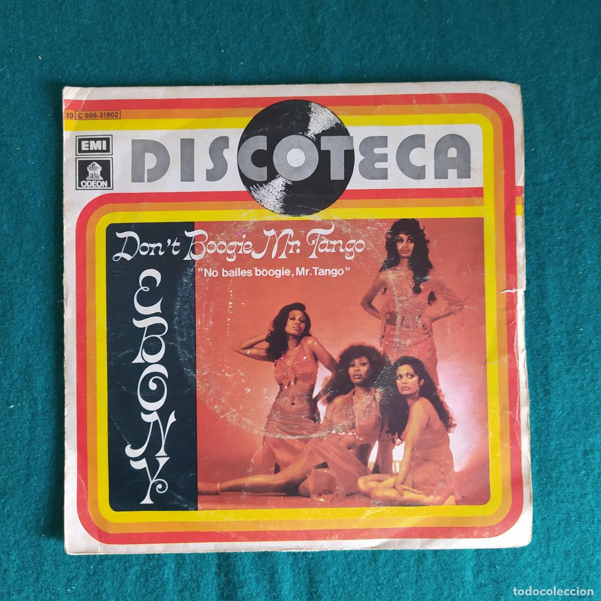 Discos de vinilo: Ebony &ndash; Dont Boogie Mr. Tango = No Bailes Boogie, Mr. Tango - Foto 1