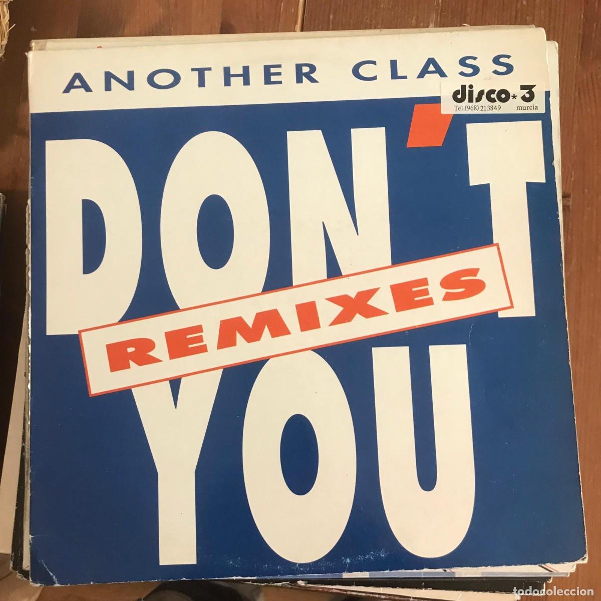 Discos de vinilo: ANOTHER CLASS - DONT YOU - 12&rdquo; MAXISINGLE MAX 1992 - Foto 1