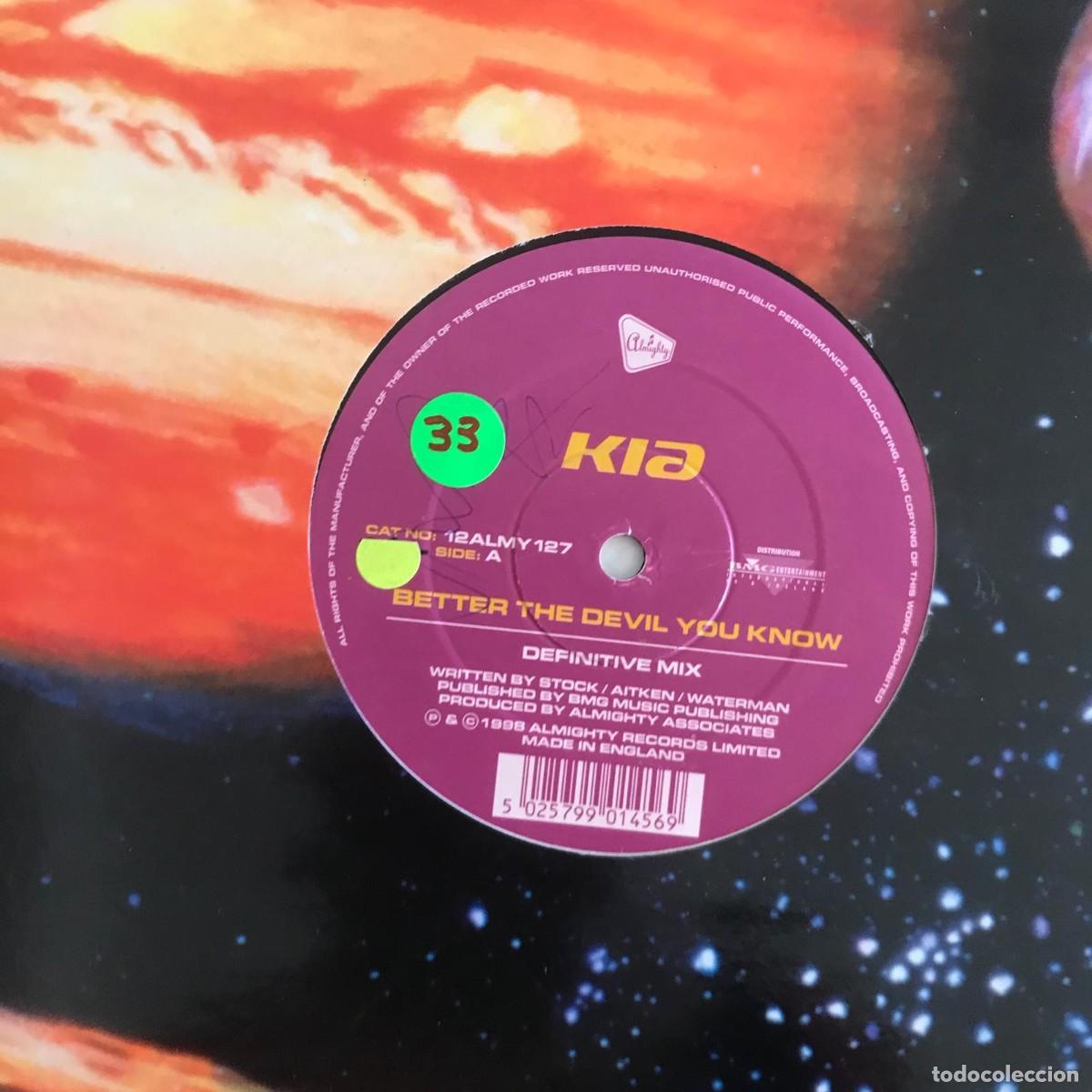 Discos de vinilo: KIA - BETTER THE DEVIL YOU KNOW - 12&rdquo; MAXISINGLE ALMIGHTY 1998 - Foto 1