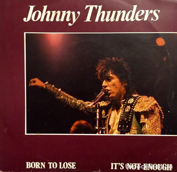 Discos de vinilo: Johnny Thunders &ndash; Born To Lose / Its Not Enough - Foto 1