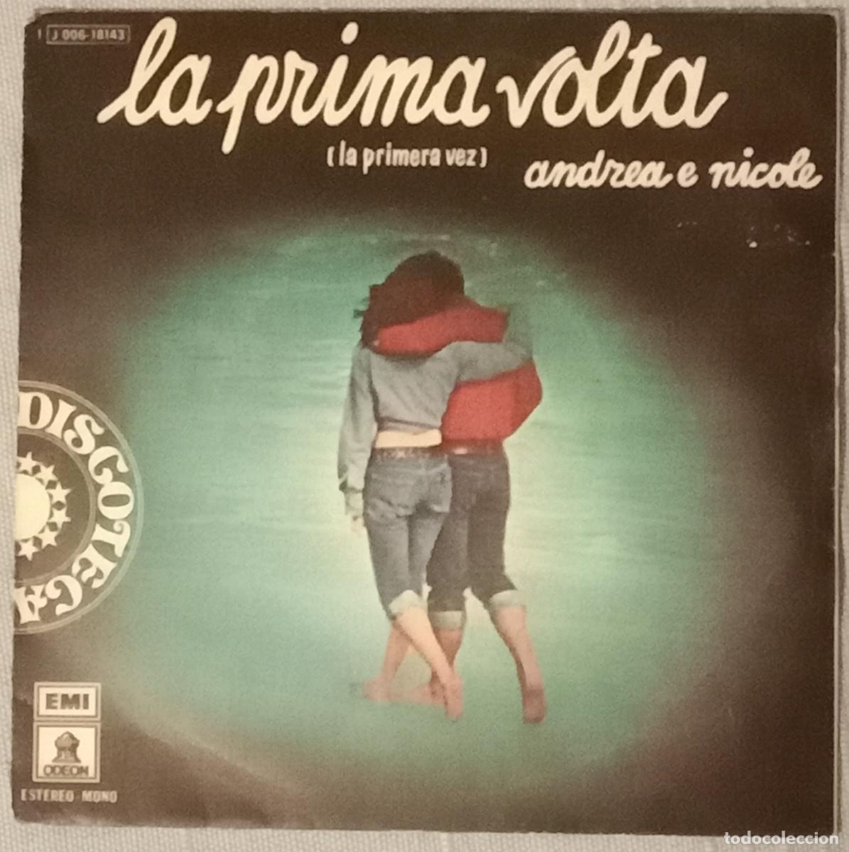 Discos de vinilo: Andrea e Nicole - La Prima Volta (La Primera Vez) - Edit. EMI. Odeon. 1976 (P) - Foto 1