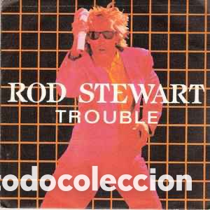 Discos de vinilo: Rod Stewart &lrm;&ndash; Trouble - Foto 1