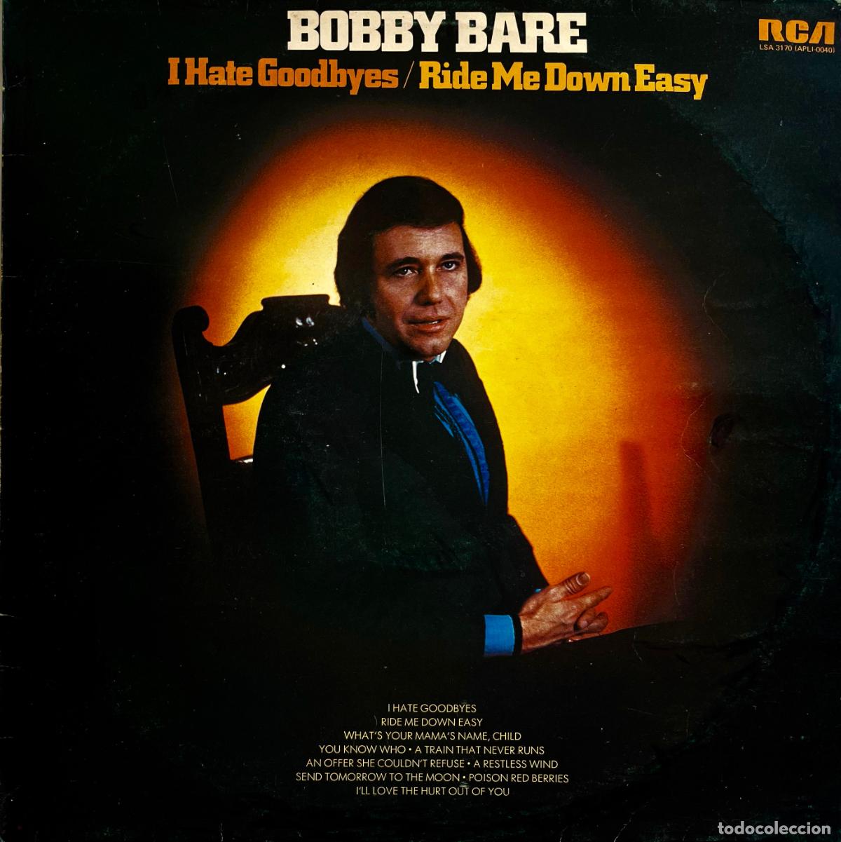 Discos de vinilo: BOBBY BARE. I HATE GOODBYES / RIDE ME DOWN EASY. LP ORIGINAL UK 1973 - Foto 1