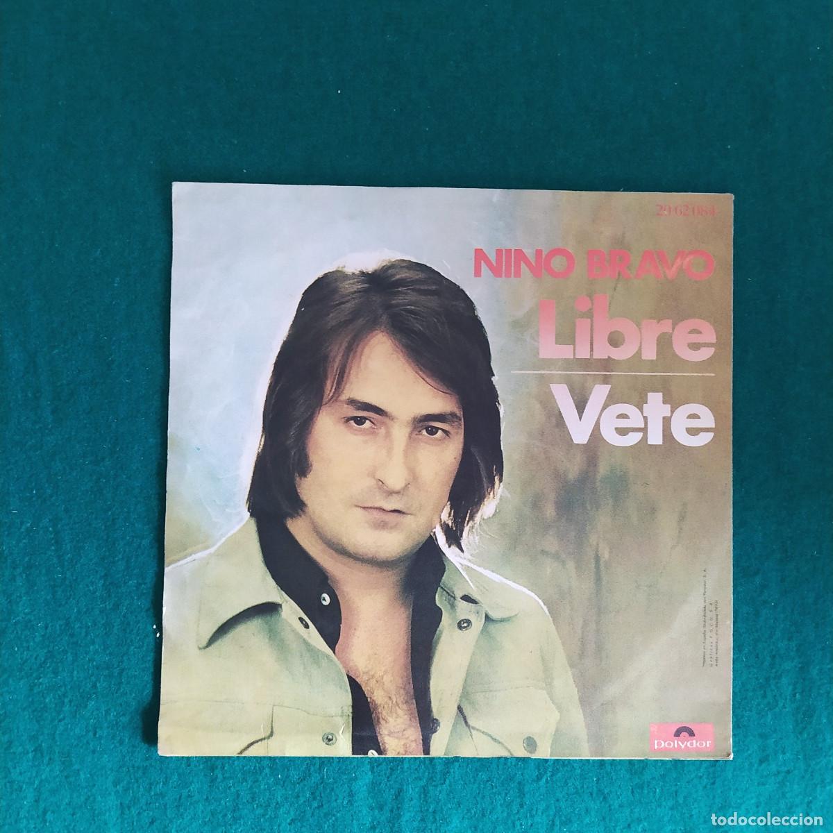 Discos de vinilo: Nino Bravo &ndash; Libre / Vete - Foto 2