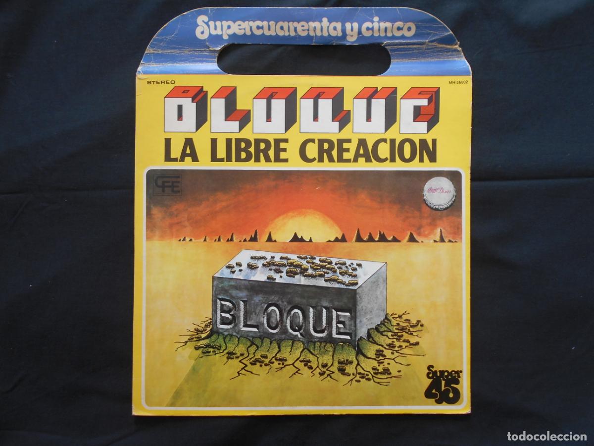Discos de vinilo: BLOQUE // LA LIBRE CREACION // MAXI SINGLE CHAPA DISCOS 1978 - Foto 1