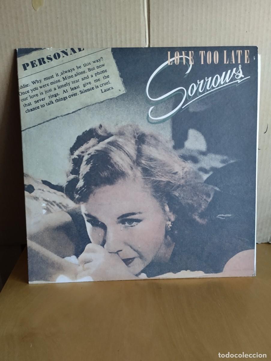 Discos de vinilo: SORROWS ---- LOVE TOO LATE - Foto 1