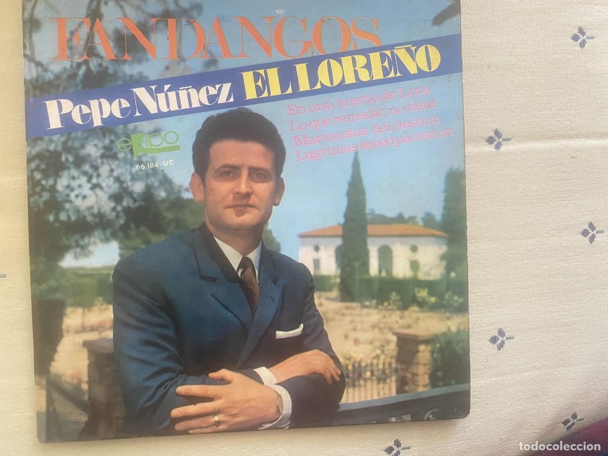 Discos de vinilo: SINGLE PEPE NU&Ntilde;EZ EL LORE&Ntilde;O - FANDANGOS - Foto 1