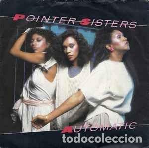 Discos de vinilo: Pointer Sisters - Automatic (7&rdquo;, Single, Inj) Label:Planet (15) Cat#: RPS 105 - Foto 1
