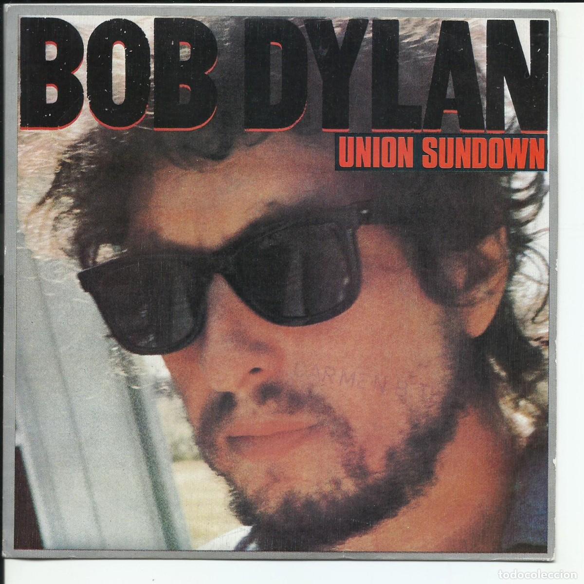 Discos de vinilo: Bob Dylan.- Union Sundown Single CBS A391 espa&ntilde;a 1983 - Foto 1