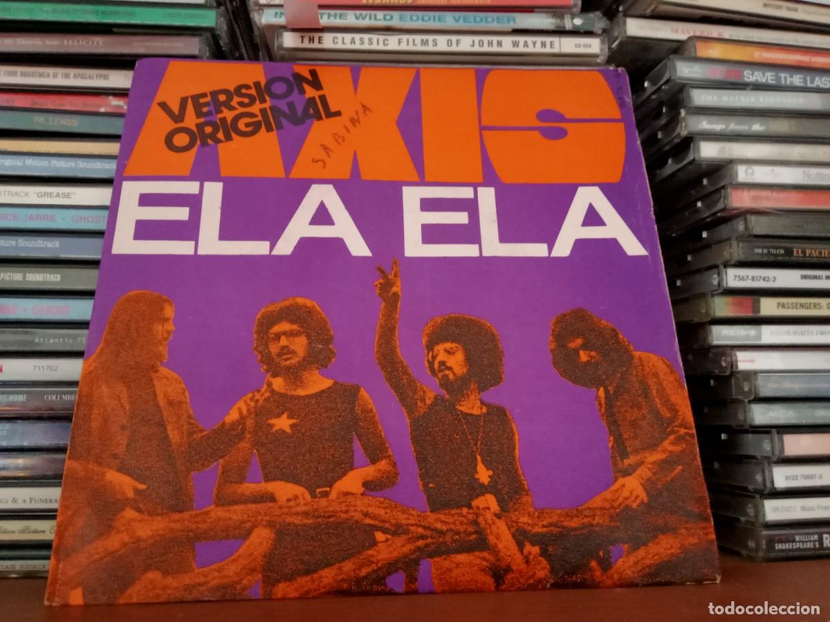 Discos de vinilo: Axis &lrm;&ndash; Ela Ela - simple Spain 1972 - Foto 1