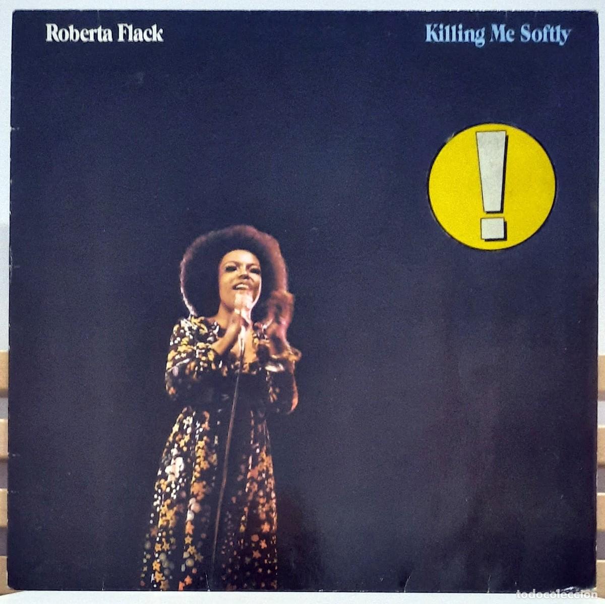 Discos de vinilo: ROBERTA FLACK &middot;&middot;&middot; Killing Me Softly - (LP) - Foto 1
