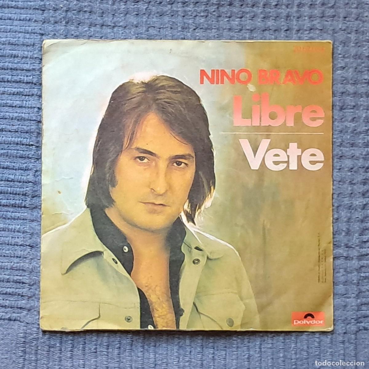 Discos de vinilo: NINO BRAVO &ndash; LIBRE / VETE - Foto 2