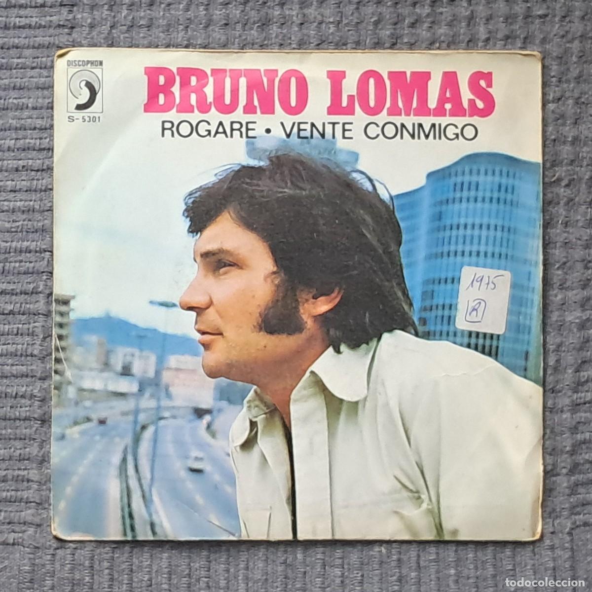 Discos de vinilo: BRUNO LOMAS &ndash; ROGAR&Eacute; / VENTE CONMIGO - Foto 1