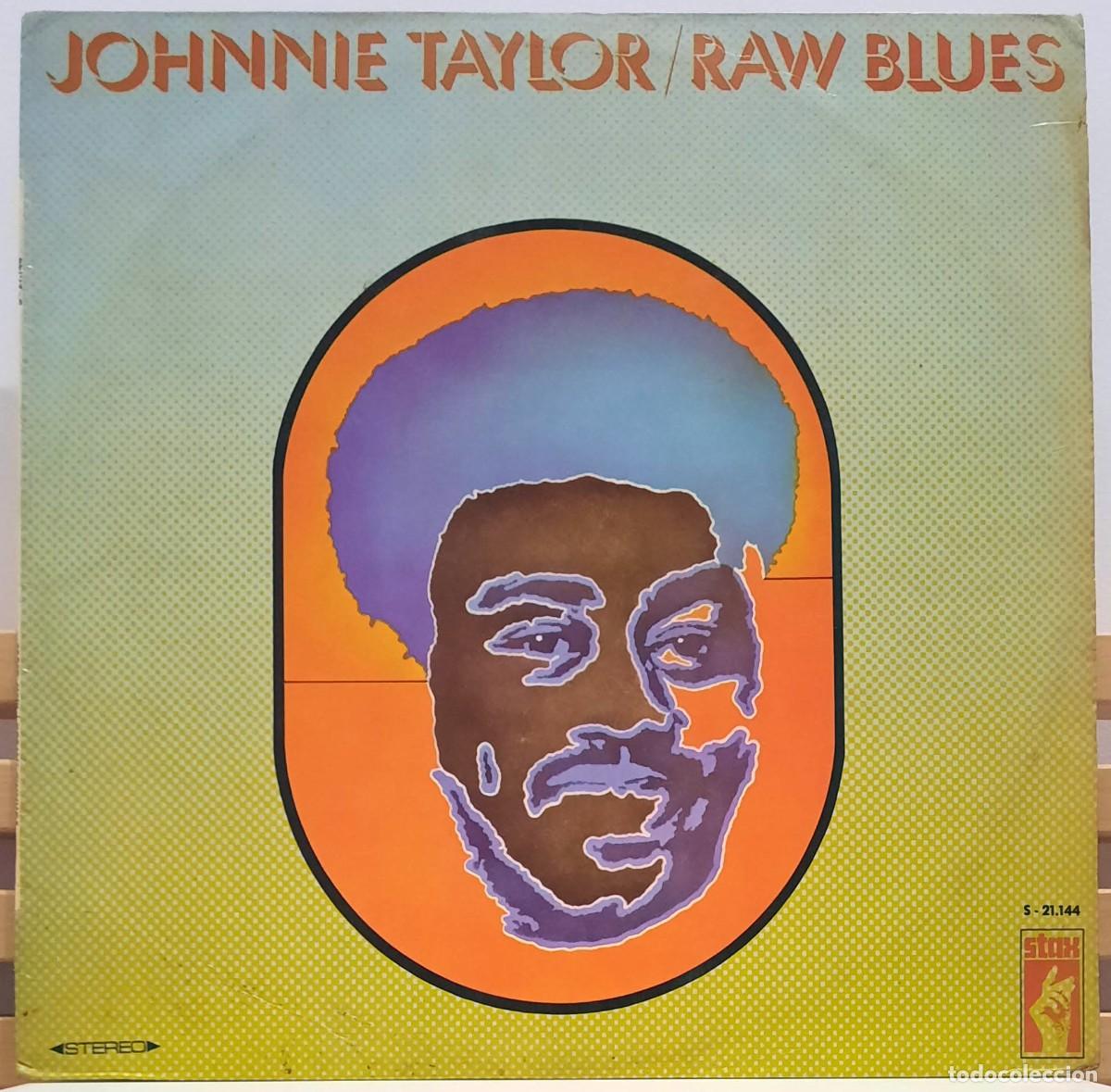 Discos de vinilo: JOHNNIE TAYLOR &middot;&middot;&middot; Raw Blues - (LP) - Foto 1