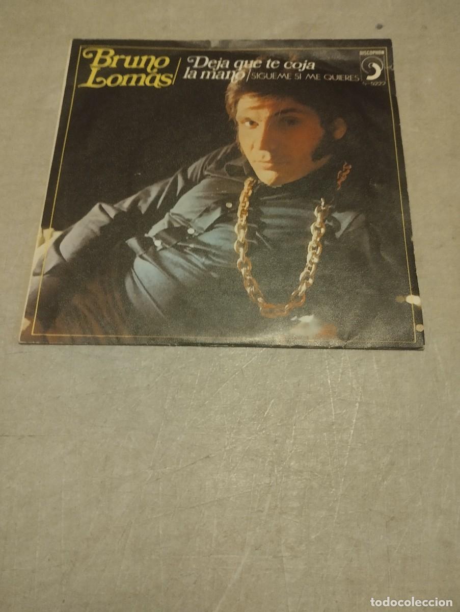 Discos de vinilo: BRUNO LOMAS SG DEJA QUE TE COJA LA MANO - Foto 1