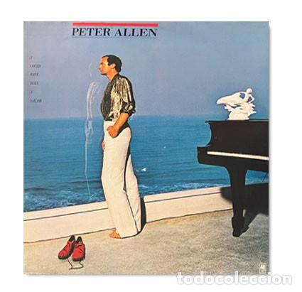 Discos de vinilo: Peter Allen &ndash; I Could Have Been A Sailor LP - Foto 1