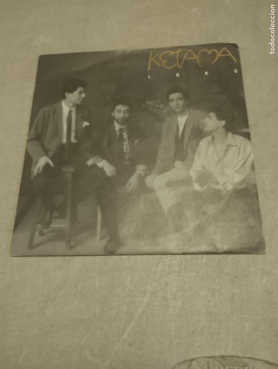 Discos de vinilo: KETAMA SG LOKO ************** - Foto 1