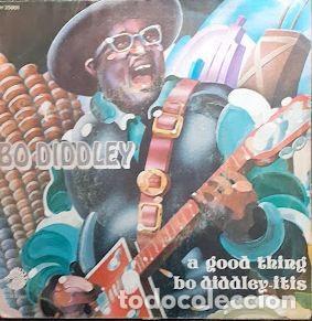 Discos de vinil: A Good Thing / Bo Diddley-Itis - Bo Diddley