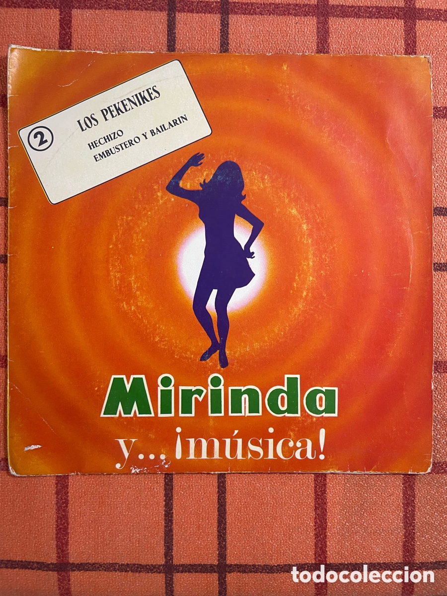 Discos de vinilo: Los Pekenikes - Hechizo + Embustero y Bailar&iacute;n - Single Mirinda y&hellip; &iexcl;M&uacute;sica! 1969