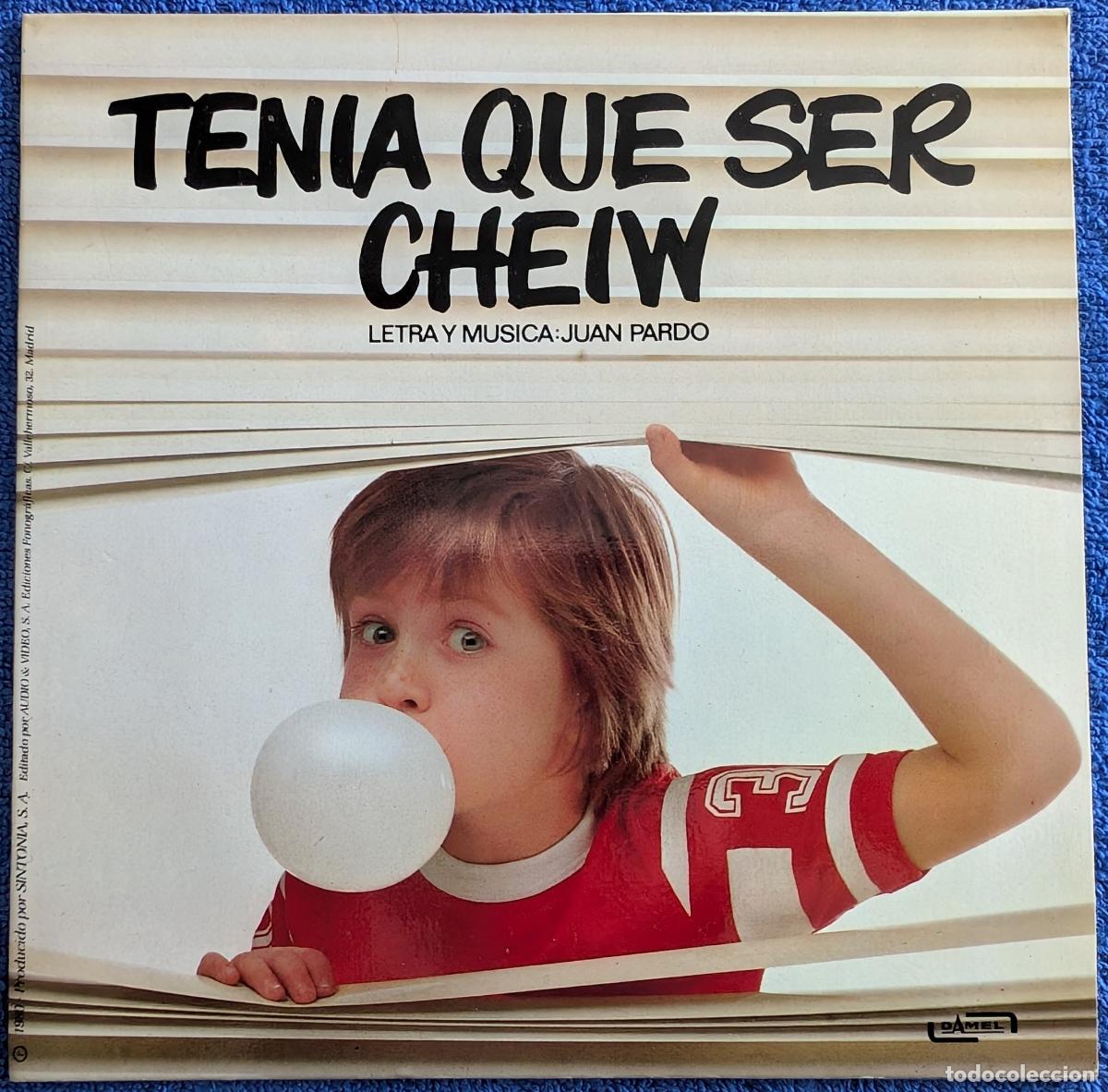 Discos de vinilo: Ten&iacute;a que ser Cheiw - Juan Pardo - Audio & Video, S.A (1980) &iexcl;Impecable!