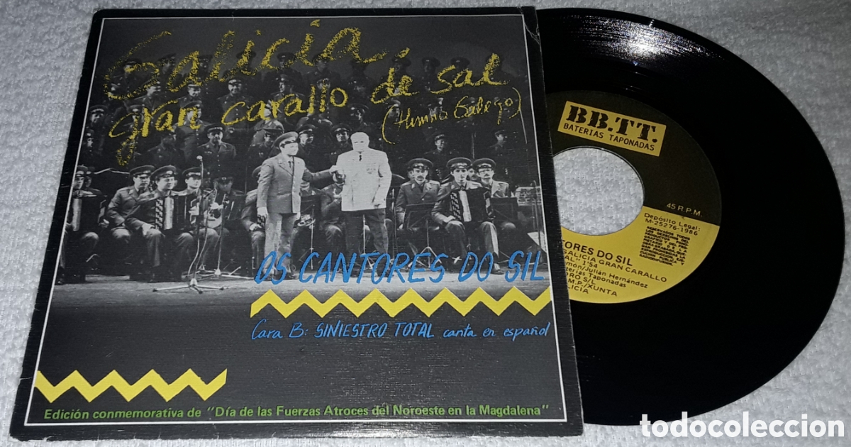 Discos de vinilo: SG- OS CANTORES DO SIL / SINIESTRO TOTAL - GALICIA GRAN CARALLO DE SAL / GALICIA GRAN CARAJO DE SAL