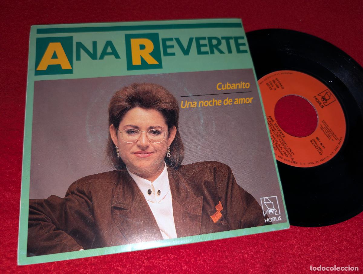 Discos de vinilo: ANA REVERTE Cubanito/Una noche de amor 7'' SINGLE 1989 Horus